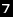 7